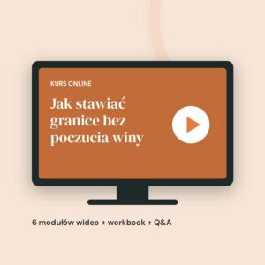 Jak stawiać granice bez poczucia winy